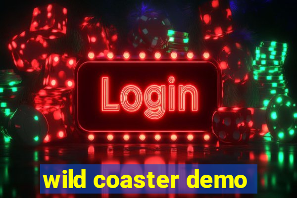 wild coaster demo